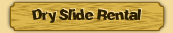 Dry Slide Rental
